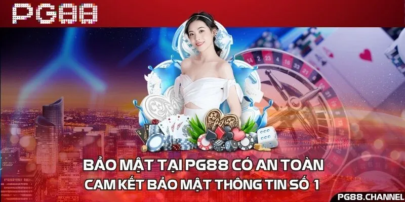 Bảo mật tại PG88 có an toàn – Cam kết bảo mật thông tin số 1