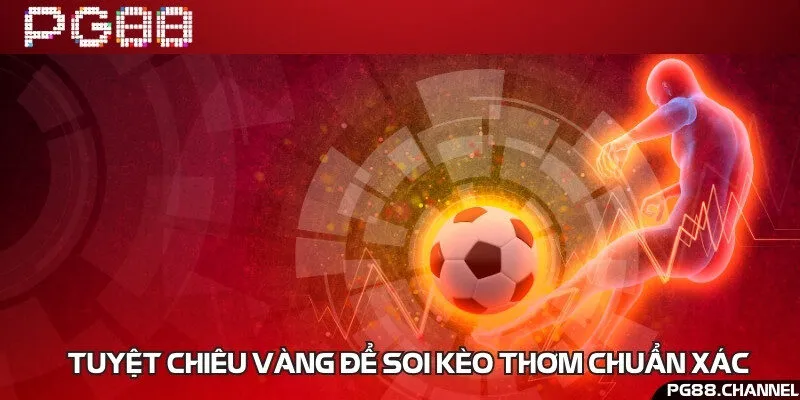 Mẹo bắt kèo thơm cực đỉnh tại PG88