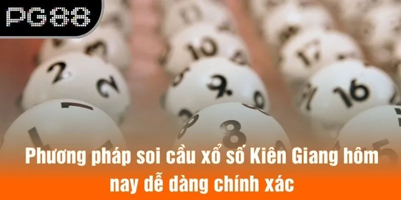 Phương pháp soi cầu xổ số Kiên Giang hôm nay dễ dàng chính xác